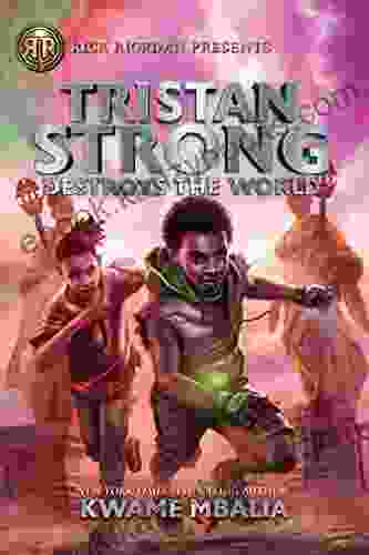 Tristan Strong Destroys The World (Volume 2) (Tristan Strong Novel A)