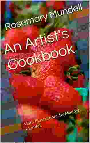 An Artist S Cookbook: With Illustrations By Maddie Mundell