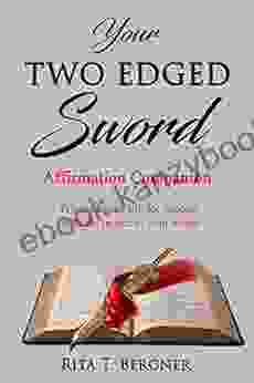 Your Two Edged Sword : Affirmation Companion Program Your Life For Success With The Power Of Your Words