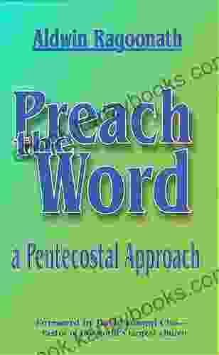 Preach The Word A Pentecostal Approach