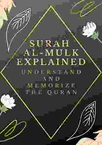 Surah Al Mulk Explained: Understand And Memorize The Quran