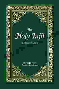 The Holy Injil: The Good News According To Luke