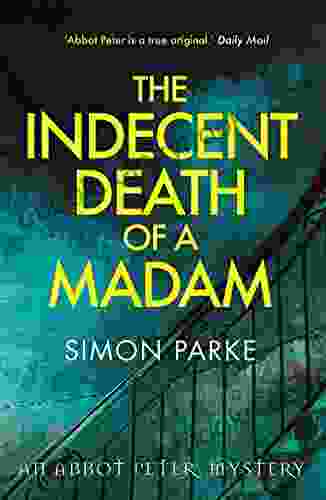 The Indecent Death of a Madam: An Abbot Peter Mystery