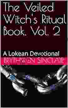 The Veiled Witch S Ritual Vol 2: A Lokean Devotional