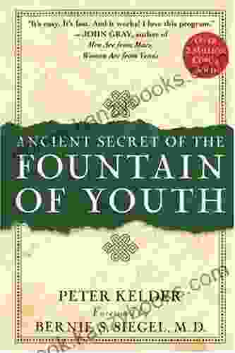 Ancient Secrets Of The Fountain Of Youth (Ancient Secret Of The Fountain Of Youth 1)