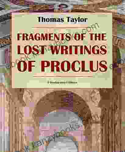 Fragments Of The Lost Writings Of Proclus