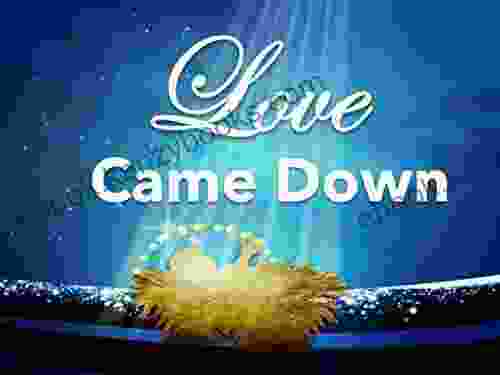 Love Came Down At Christmas