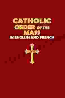 Catholic Order Of The Mass In English And French (Red Cover Edition)