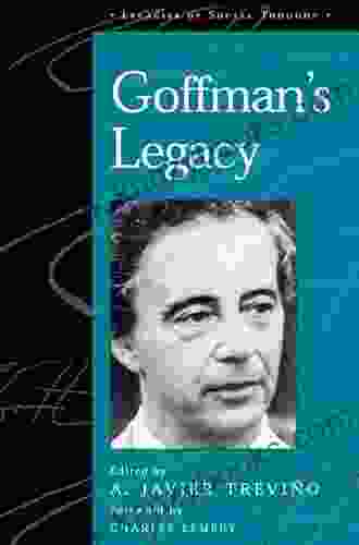 Goffman S Legacy (Legacies Of Social Thought Series)