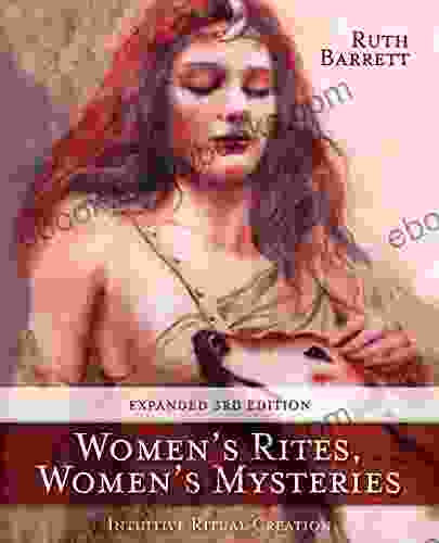 Women S Rites Women S Mysteries: Intuitive Ritual Creation