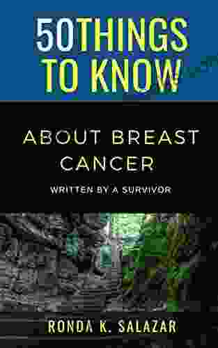 50 Things To Know About Breast Cancer : Written By A Survivor (50 Things To Know Health)