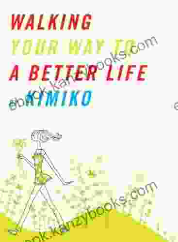 Walking Your Way To A Better Life