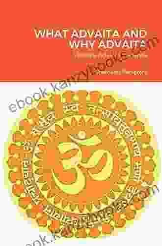 WHAT ADVAITA AND WHY ADVAITA: Vishista Advaita Vedanta