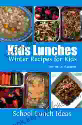 Kids Lunches : Winter Recipes For Kids (School Lunch Ideas)